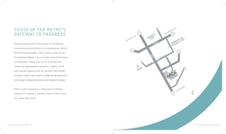 FOR INTERNAL TRAINING PURPOSES ONLY
VERSION 1.0 AS OF JULY 2014
FOR INTERNAL TRAINING PURPOSES ONLY
VERSION 1.0 AS OF JULY 2014
SOUTH OF THE METRO’S
GATEWAY TO PROGRESS
Ayala Land puts you at the center of everything,
championing synchronicity in a contemporary district.
With prime accessibility, ARCA South connects you
to superhubs Makati City via South Luzon Expressway
and Bonifacio Global City via C5. A 74-hectare
mixed-use development presents a quality of life
with myriad opportunities for growth—best estate
practices, diverse retail options, residential developments,
and a highly networked intermodal transport system.
ARCA South jumpstarts a fresh beat on lifestyle,
making this hotspot a dynamic place to dine, shop,
live, work, and invest.
 