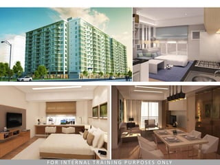 F O R I N T E R N A L T R A I N I N G P U R P O S E S O N LY
 