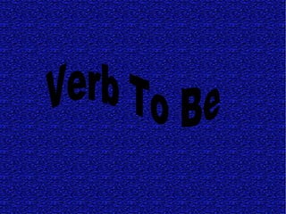 Verb To Be 