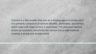 The Versatility and Importance of Cement in Construction Projects | PDF