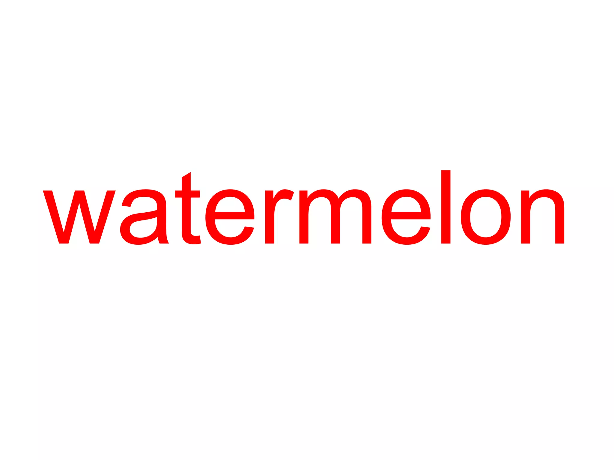watermelon