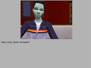 "Stop crying, Spider Jerusalem!"
 