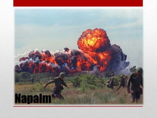Napalm
 