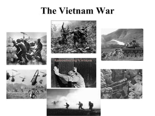 The Vietnam War
 