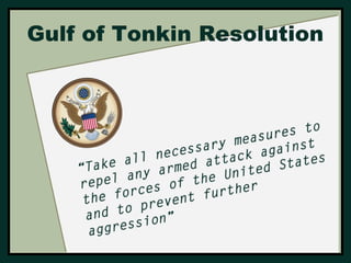 Gulf of Tonkin Resolution 
 