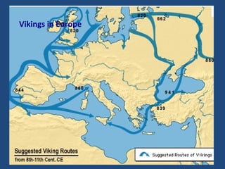 VIKINGS IN EUROPE
Vikings in Europe
 