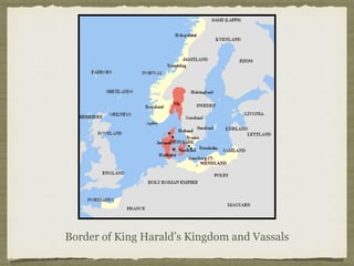 Border of King Harald’s Kingdom and Vassals
 