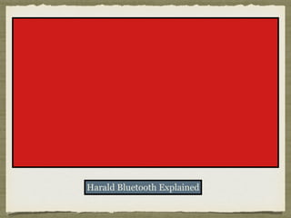 Harald Bluetooth Explained
 
