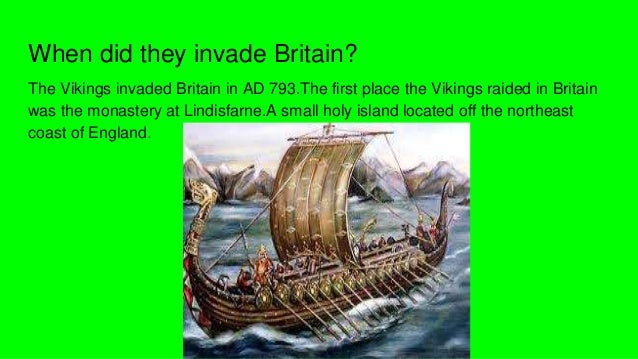 why did the vikings invade england Thevikings - why did the vikings invade - year 4 to go to introduce the subject of vikings that the invaders have had on ancient britain and their legacy. why did the vikings invade england Thevikings - why did the vikings invade - year 4 to go to introduce the subject of vikings that the invaders have had on ancient britain and their legacy.