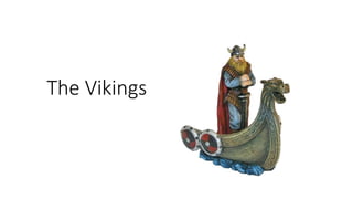 The Vikings
 