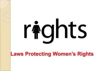Laws Protecting Women’s Rights
 