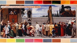 Lord Leighton's Cimabue's Celebrated Madonna of 1853-55
 