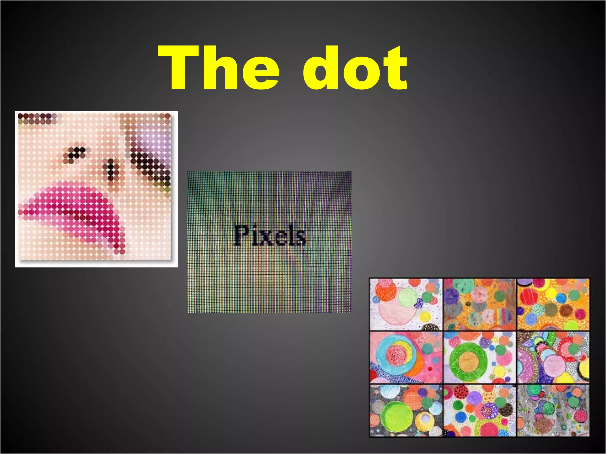 The dot
 