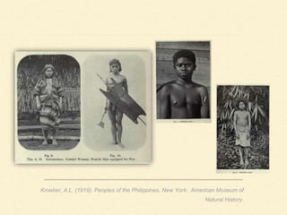 Kroeber, A.L. (1919). Peoples of the Philippines. New York: American Museum of
Natural History.
 