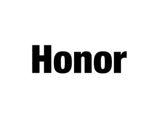 Honor
 