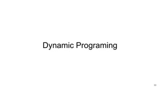 Dynamic Programing
30
 