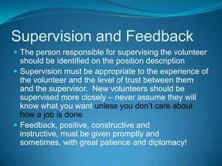 Consider which demographic might fulfill your volunteer needs based on your position description