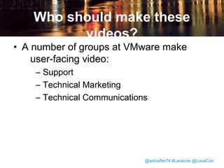 Who makes these videos?

@wshaffer74 #Lavacon @LavaCon

 