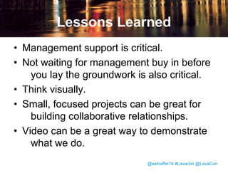 Social Media
• VMware Support Insider Blog:
http://blogs.vmware.com/kb/
• VMware vSphere twitter account
• VMware Google+ community

@wshaffer74 #Lavacon @LavaCon

 
