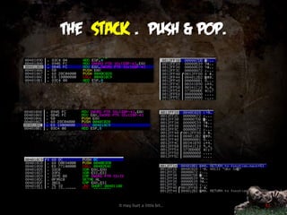 The stack . Push & pop.




        It may hurt a little bit…   41
 