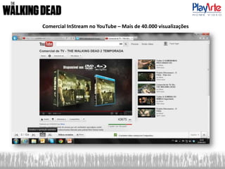 Comercial InStream no YouTube – Mais de 40.000 visualizações
 