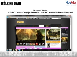 Omelete – Banner
Mais de 25 milhões de page views/mês - Mais de 2 milhões visitantes únicos/mês
 