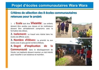 Projet d’écoles communautaires Wara Wara



1.  L’	
   Ecole	
   doit	
   être	
     Vivante:	
                 Les	
   en...