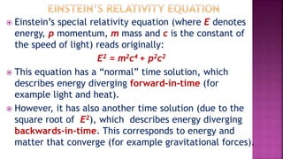  Einstein’s special relativity equation (where E denotes
energy, p momentum, m mass and c is the constant of
the speed of...