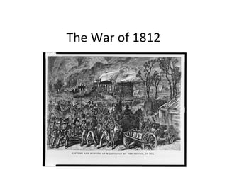 The War of 1812 