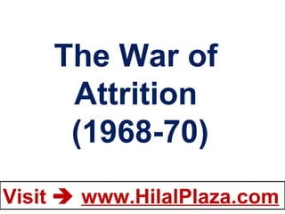 The War of  Attrition  (1968-70) 