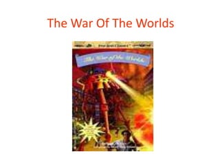 The War Of The Worlds
 