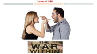 James 4:1-10
 