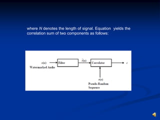 where N denotes the length of signal. Equation yields the
correlation sum of two components as follows:

 
