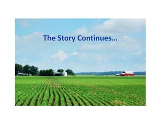 The Story Continues…
 