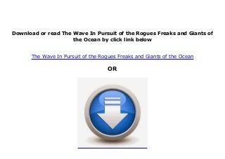 the wave in pursuit of the rogues freaks and giants the wave in pursuit of the rogues freaks and giants
