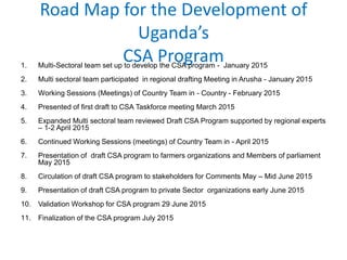 THE WAY FORWARD FOR UGANDA’S CSA PROGRAM 2015 - 2025