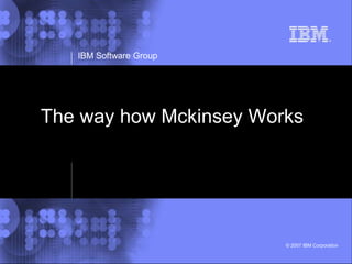 The way how Mckinsey Works 