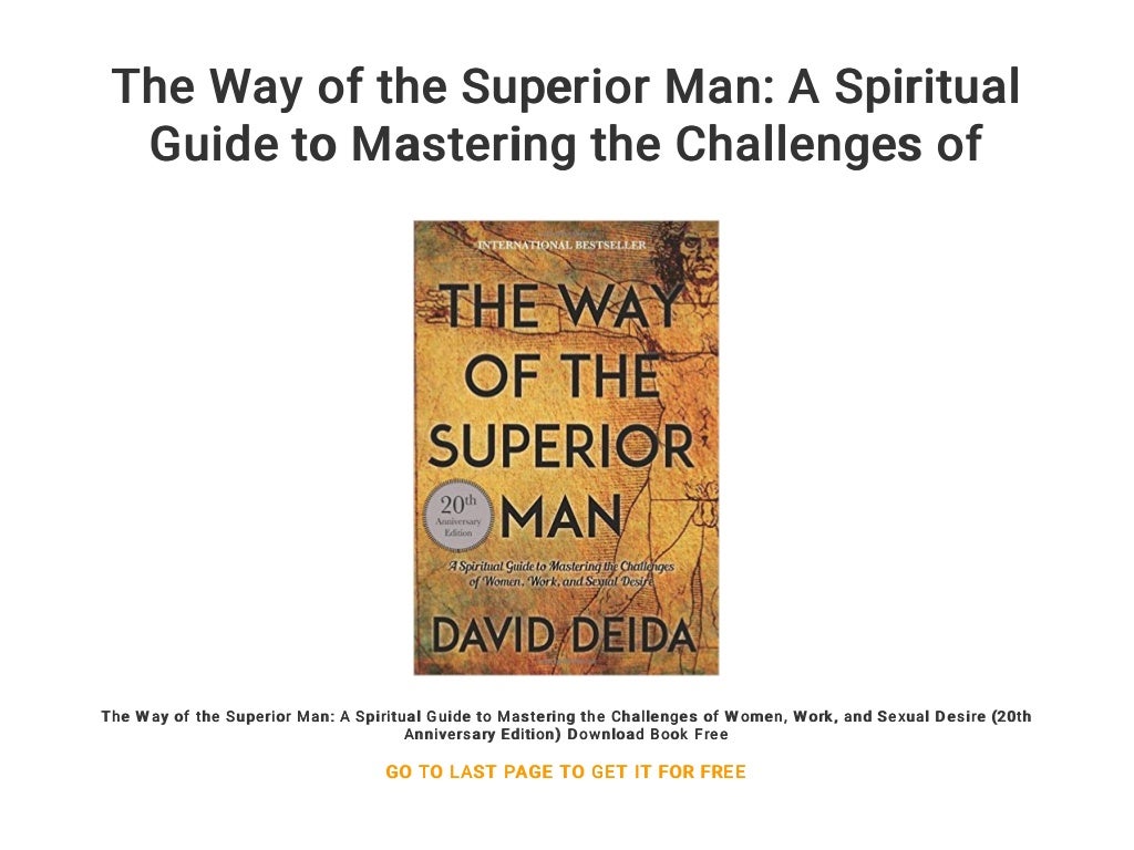The Way of the Superior Man A Spiritual Guide to Mastering the Challenges of Women... Work