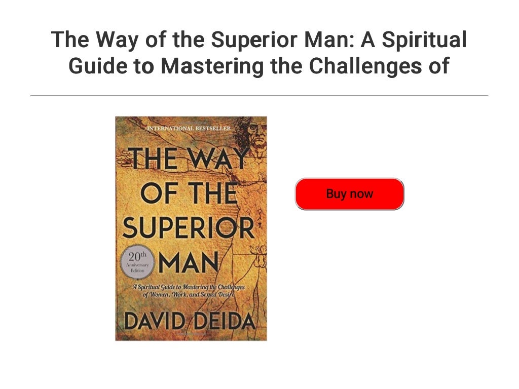 The Way of the Superior Man A Spiritual Guide to Mastering the Challenges of Women... Work