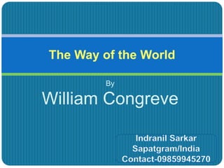 By
William Congreve
The Way of the World
 