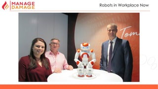 14
Robots in Workplace Now
 