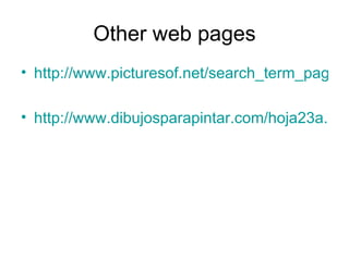 Other web pages http://www.picturesof.net/search_term_pages/sun.html http://www.dibujosparapintar.com/hoja23a.html 