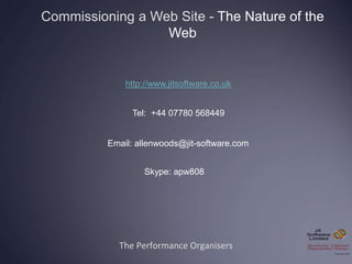 http://www.jitsoftware.co.uk
Tel: +44 07780 568449
Email: allenwoods@jit-software.com
Skype: apw808
The Performance Organi...