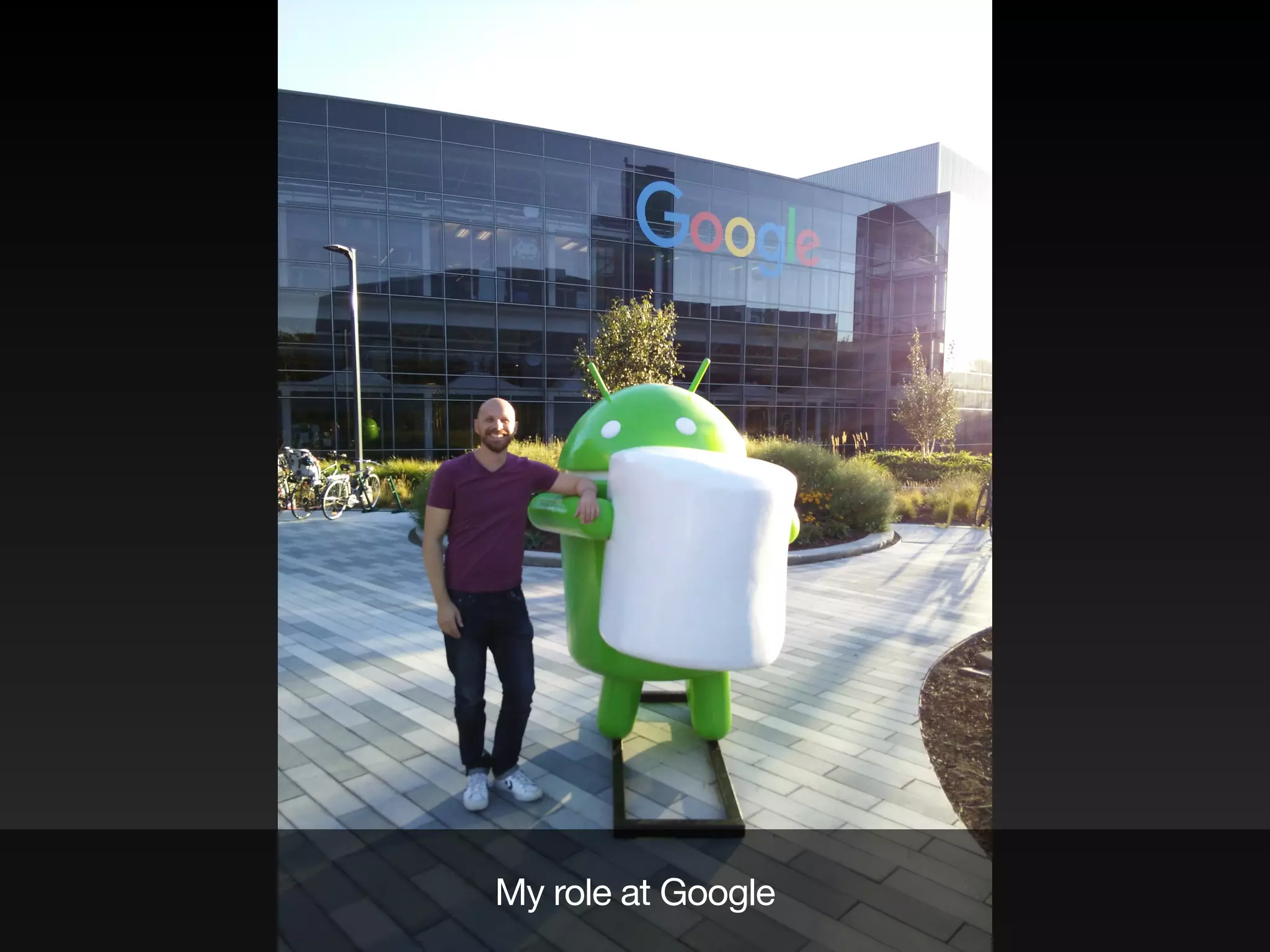 My role at Google
 