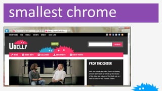 smallest chrome
 