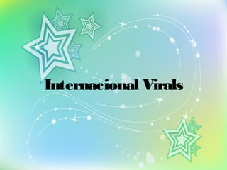 Internacional Virals
 