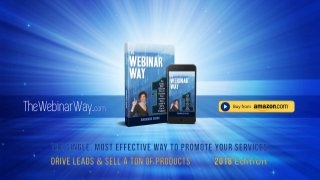 The Webinar Way
About The Webinar Way:
“The Webinar Way” is the #1 Way to reach global audiences and the #1 most effective sales tool on the
Internet today. The book, “The Webinar Way”, revised for 2018, is designed to help business owners,
entrepreneurs, coaches, and organizations reach their goals by understanding how to use the POWER of
The Webinar Way, resulting in loyal customers, raving fans, and a dynamic, attractive personal “brand”.
 5 Day *FREE* book Giveaway June 4 to June 8 http://a.co/7Dfq4S8
 