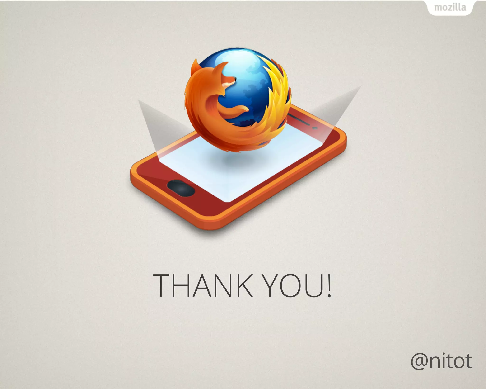 THANK YOU!

             @nitot
 