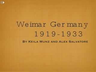 Weimar Germany 1919- 1933 ,[object Object]