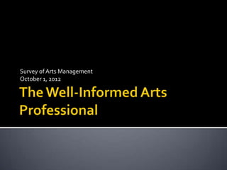 Survey of Arts Management
October 1, 2012
 